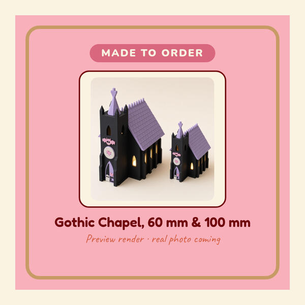 Gothic Chapel, 60 mm & 100 mm · LED in 100 mm only Preview render: Gothic Chapel, 60 mm and 100 mm